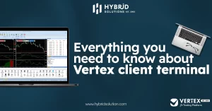 Everything You Need To Know About the Vertex Client Terminal